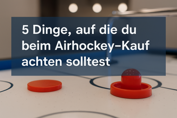 5 Dinge, auf die du beim Airhockey-Kauf achten solltest - Airhockey kaufen – 5 Dinge, auf die du achten solltest | 1a-Sports